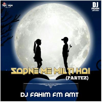 Spane Me Milta Hai Mix By DJ FAHIM FM AMT